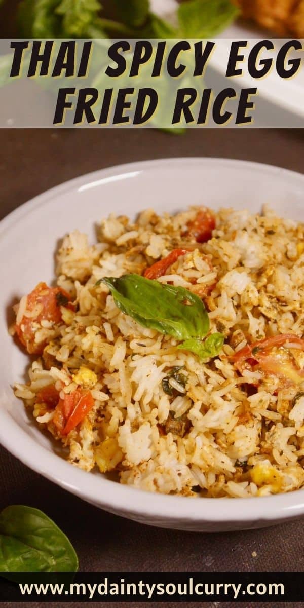 Thai Spicy Egg Fried Rice - My Dainty Soul Curry