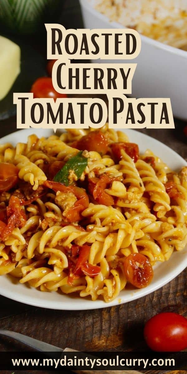 Roasted Cherry Tomato Pasta - My Dainty Soul Curry