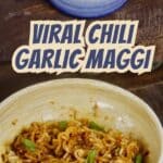 Viral Chili Garlic Maggi PIN (1)