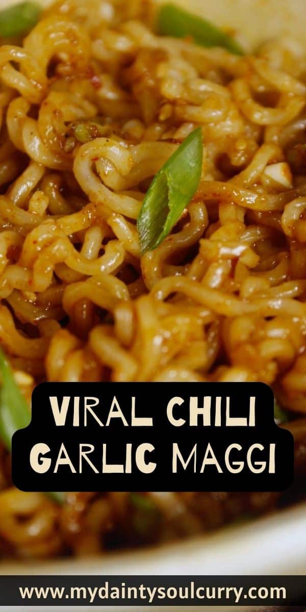 Viral Chili Garlic Maggi My Dainty Soul Curry
