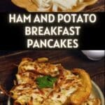Ham And Potato Breakfast Pancakes PIN (1)